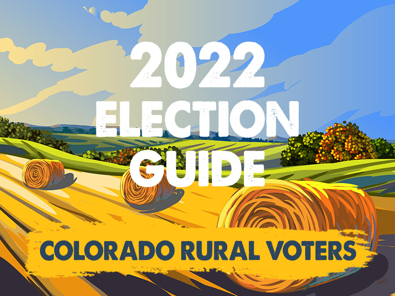 High Country Voter Guide Colorado Rural Voters